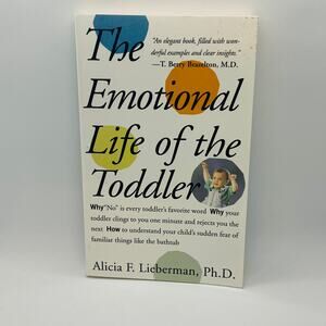 The Emotional Life of the Toddler by Alicia Lieberman